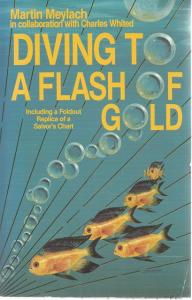 Front Cover of Diving to a Flash of Gold by Martin Meylach