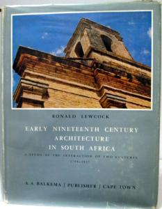 Front cover of Early Nineteenth Century Architecture in South Africa by Ronald Lewcock