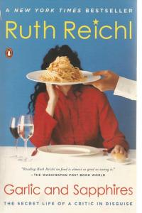 Front Cover of Garlic and Sapphires by Ruth Reichl
