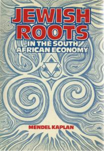 Front Cover of Jewish Roots in the South African Economy by Mendel Kaplan