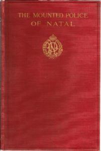 Front Cover of The Mounted Police of Natal by H. P. Holt