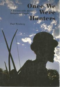 Front cover of Once We Were Hunters by Paul Weinberg