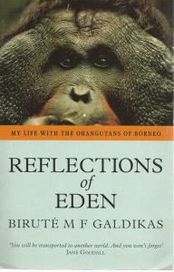 Front Cover of Reflections of Eden by Birute MF Galdikas 