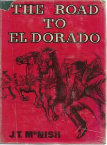Front Cover of The Road to Eldorado by JT McNish