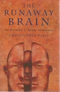 Front Cover of The Runaway Brain by Christopher Wills