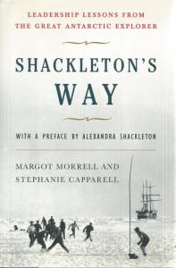 Front Cover of Shackleton's Way by Margot Morrell and Stephanie Capparell