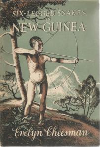 Front Cover of Six-Legged Snakes in New Guinea by Evelyn Cheesman