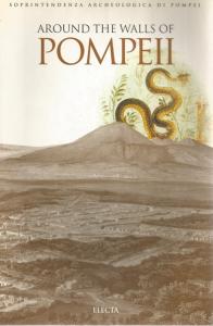 Front Cover of Around the Walls of Pompeii edited by Ciarallo and De Carolis