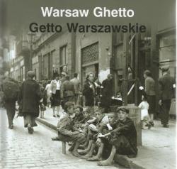 Front Cover of Warsaw Ghetto by Anka Grupinska, Jan Jagielski and Pawel Szapiro