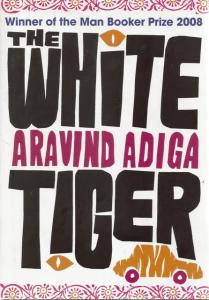 Front cover of The White Tiger by Aravind Adiga