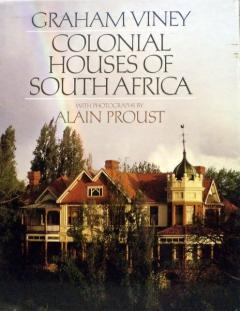 Front cover of Colonial Houses of South Africa by Graham Viney