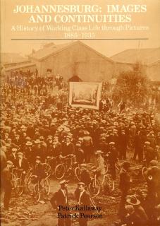 Front cover of Johannesburg: Images and Continuities by Kallaway & Pearson