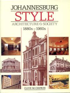 Front cover of Johannesburg Style by Clive M. Chipkin