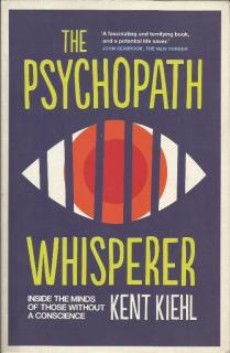 Front cover of The Psychopath Whisperer by Kent Kiehl