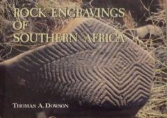Front cover of Rock Engravings of Southern Africa by Thomas A. Dowson