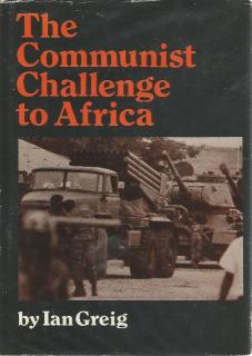 Front cover of The Communist Challenge to Africa by Greig, Ian 