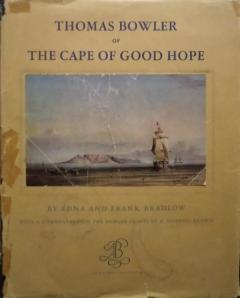 Front Cover of Thomas Bowler of the Cape of Good Hope by Edna & Frank Bradlow