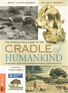 Front Cover of The Official Field Guide to the Cradle of Humankind by Brett Hilton-Barber and Lee Berger