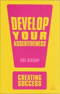 Front cover of Develop Your Assertiveness by Sue Bishop
