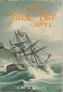 Front cover of The False Bay Story by Jose Burman
