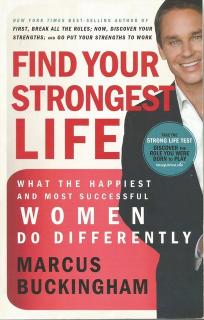 Front cover of Find your Strongest Life by Marcus Buckingham