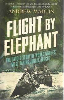 Front cover of Flight by Elephant by Andrew Martin