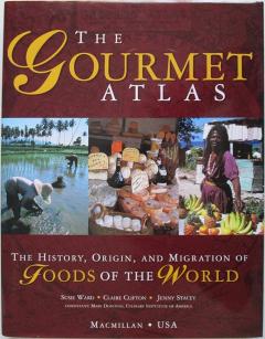 Front cover of The Gourmet Atlas by Susie Ward, Claire Clifton and Jenny Stacey