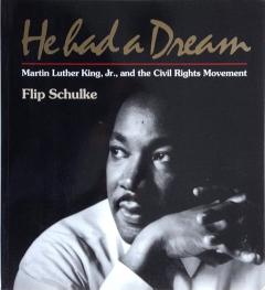 Front cover of He Had a Dream by Flip Schulke