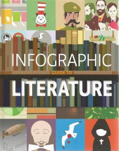 Front cover of Infographic Guide to Literature by Joanna Eliot