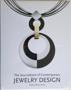 Front cover of The Sourcebook of Contemporary Jewelry Design by Natalio Martin Arroyo