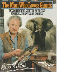 Front Cover of The Man Who Loves Giants by David Shepherd