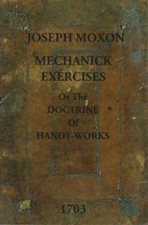 Front cover of Mechanick Exercises by Joseph Moxon