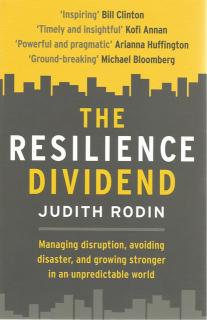 Front cover of The Resilience Dividend by Judith Rodin