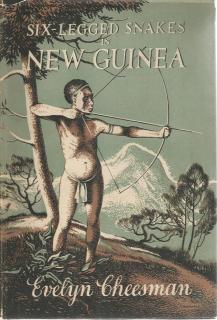 Front Cover of Six-Legged Snakes in New Guinea by Evelyn Cheesman