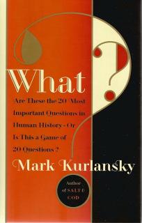 Front cover of What? by Mark Kurlansky