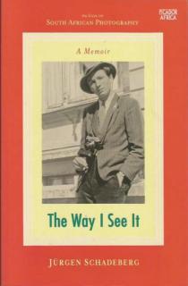 Front cover of The Way I See It by Jurgen Schadeberg
