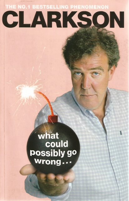 Front Cover of What Could Possibly Go Wrong by Jeremy Clarkson